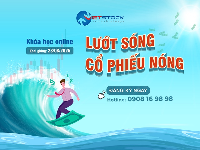 Ngày mai (23/08/2025) Vietstock khai giảng khóa học online ‘Lướt sóng cổ phiếu nóng’